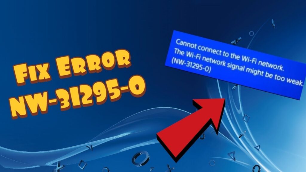 PS4 Error NW-31295-0: Fix Weak Wi-Fi Signal and Reconnect